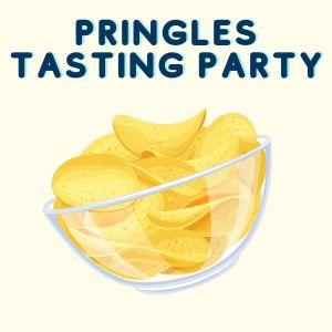 Image for event: Pringles Tasting Party